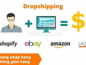 Dropshipping nghĩa là gì?Mô hình dropshipping là gì?