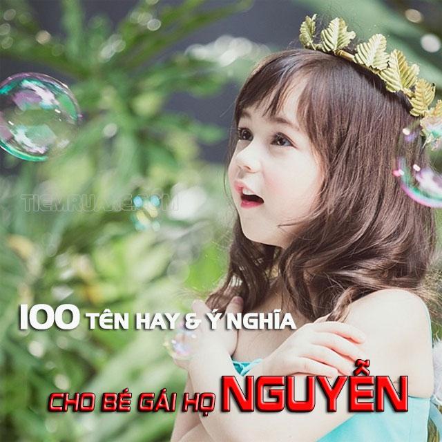 Top 100 tên hay cho bé gái họ Nguyễn hợp phong thủy, nhiều ý nghĩa