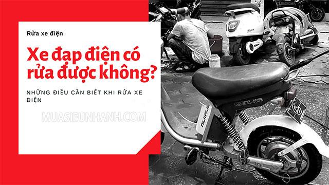 Xe đạp điện, xe máy điện có rửa được không?