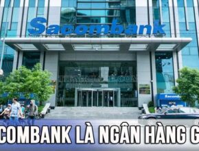 Sacombank là ngân hàng nào? Sacombank viết tắt là gì?