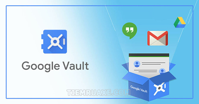 Google Vault giúp cải thiện khả năng tìm kiếm với các file lưu trữ