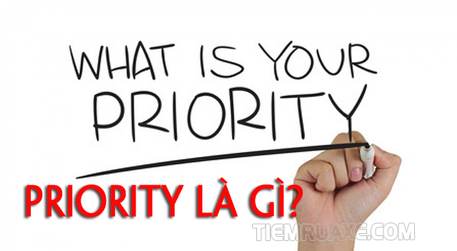 Priority có nghĩa là gì trong tiếng Anh?