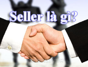 Sell là gì? Seller là gì? Làm seller là gì?Sell là gì? Seller là gì? Làm seller là gì?