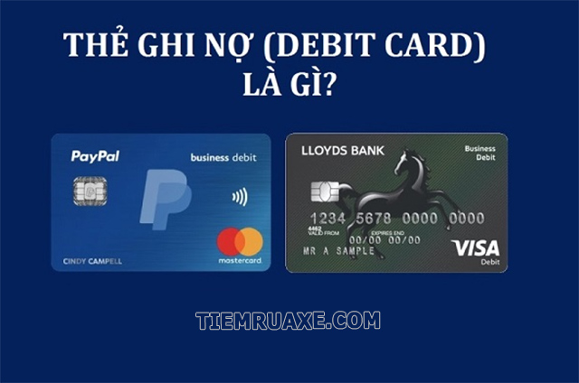 Thẻ ghi nợ là gì? Debit Card nghĩa là gì?