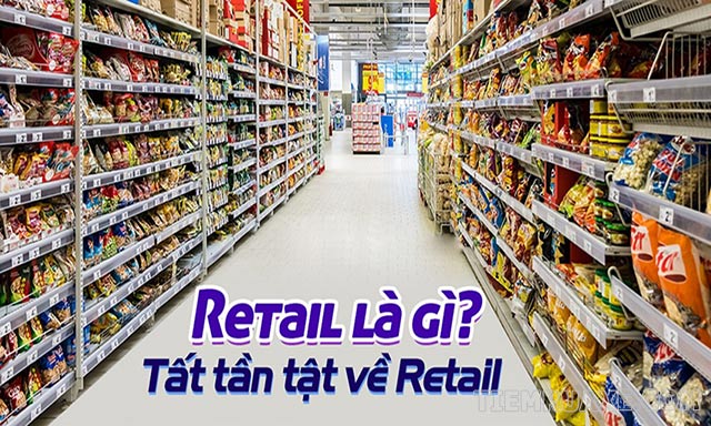 Retail là gì? Giá retail nghĩa là gì?