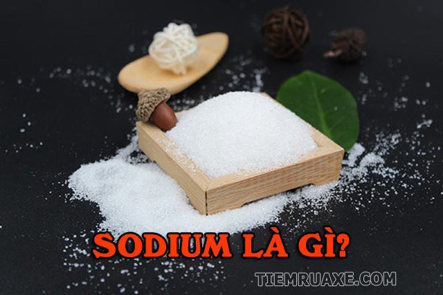 Sodium nghĩa là gì? Sodium có phải là Natri không?