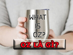 Oz là gì? Đơn vị oz được sử dụng như thế nào?