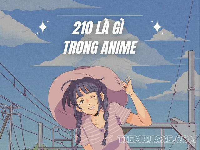 Số 210 trong anime có ý nghĩa khiến người khác phải xấu hổ