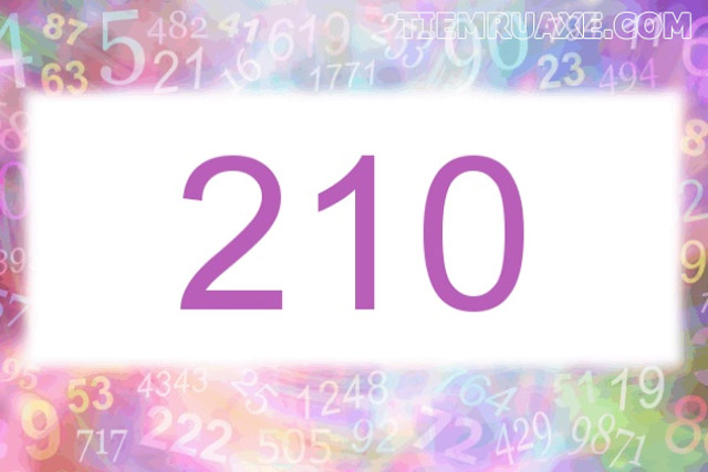 Con số 210 thể hiện sự thanh thản và an nhiên trong cuộc sống